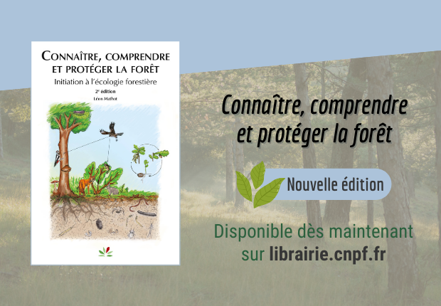 Connaître, comprendre et protéger la forêt - 2e édition