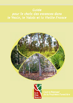 Aperçu choix des essences dans le Vexin, le Valois et la Vieille France